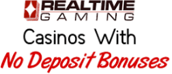 Newest No Deposit Bonus Codes RTG Casinos? >Read More.. No Deposit RTG Casinos