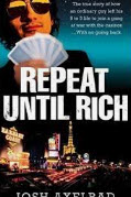 Repeat Until Rich