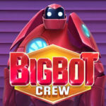 Big Bot Crew Slot