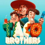 Taco Brothers Slot